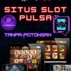 Situs Depo Pulsa 24 Jam Terbaik di Indonesia