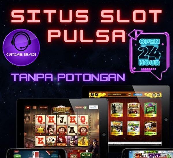 Situs Depo Pulsa 24 Jam Terbaik di Indonesia